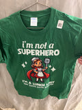 Port and company I’m not a super hero I’m a lunch lady tshirt
