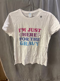 Women’s im just here for the gravy tshirt (XL)