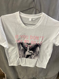 If you don’t pay my bills white Tshirt