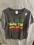 Port and company it’s weird being the same age as old people tshirt