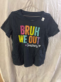 Bruh we out #teachers shirt