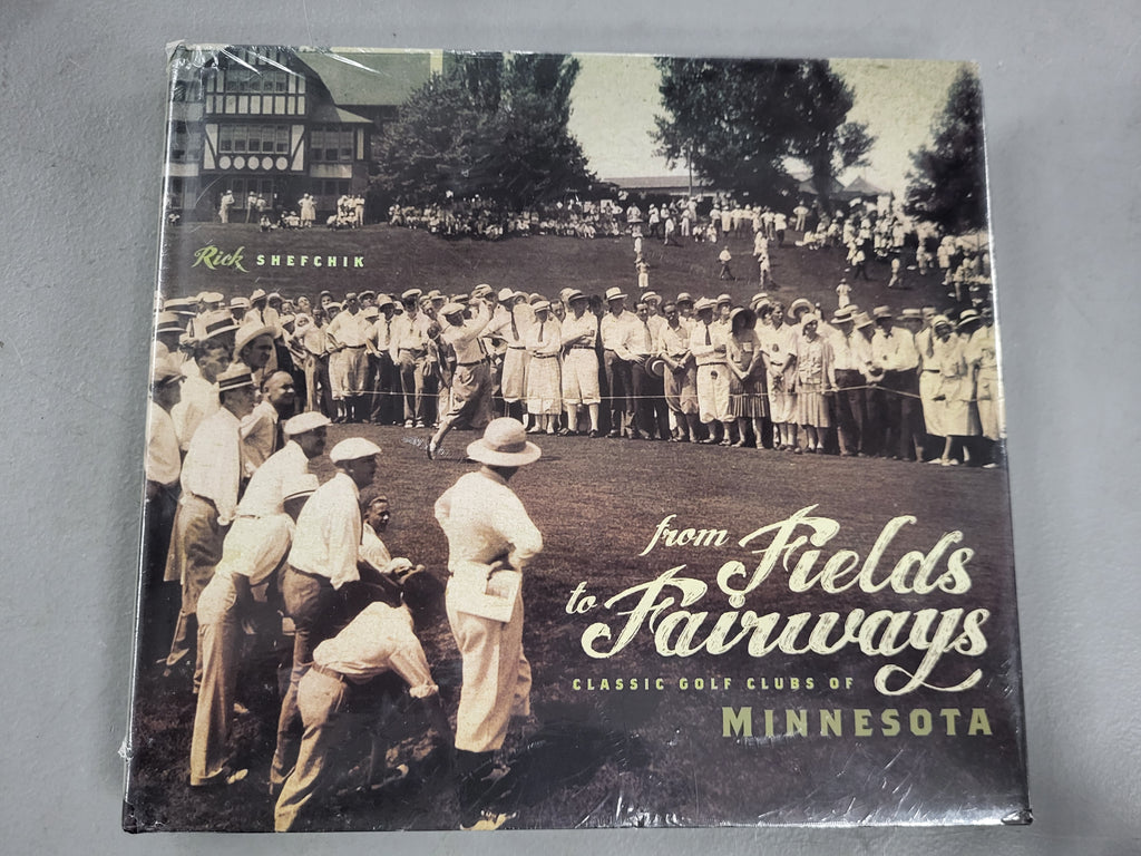 From Fields to Fairways Classic Gold Cluns of Minnesota, Hardcover